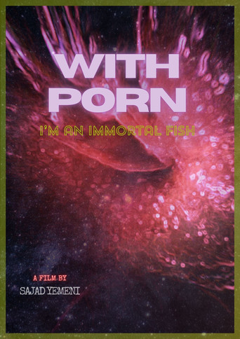 Movie poster for With porn,I'm an immortal fish (2024)