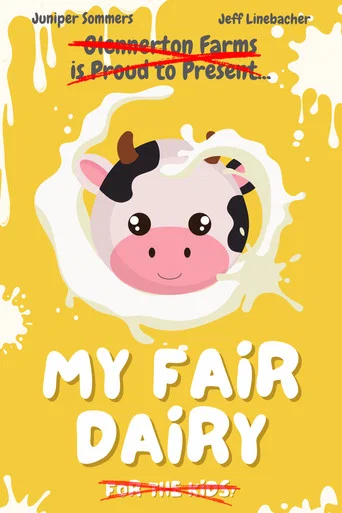 Movie poster for My Fair Dairy (2024)