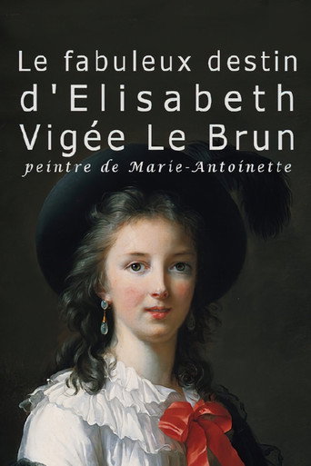 Movie poster for The Fabulous Life Of Elisabeth Vigee Labrun (2015)