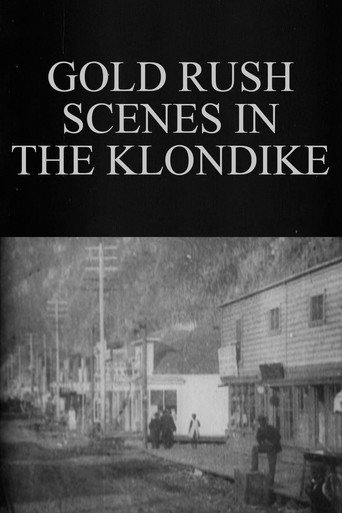 Movie poster for Gold Rush Scenes in the Klondike (1899)