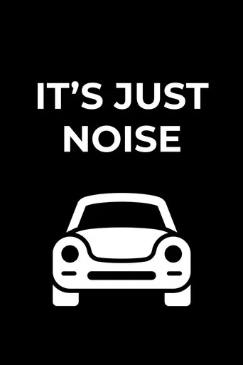 Movie poster for It's Just Noise (2023)