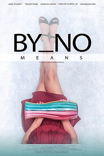 Movie poster for By No Means (2019)