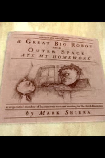 Movie poster for A Great Big Robot From Outerspace Ate My Homework (2006)