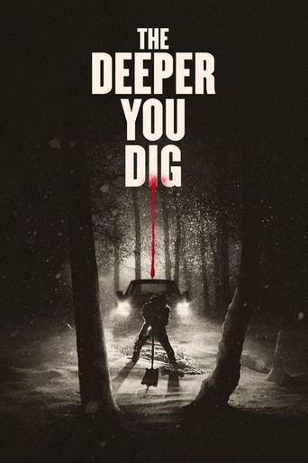 The Deeper You Dig poster