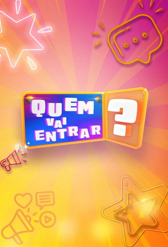 Series poster for Quem Vai Entrar? (2025)