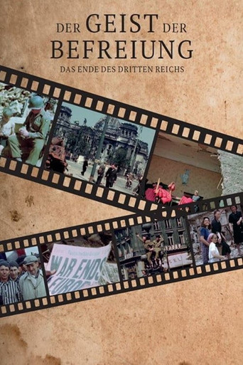Movie poster for Der Geist der Befreiung – Das Ende des Dritten Reichs (2017)