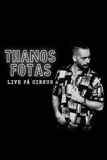Movie poster for Thanos Fotas - Live på Cirkus (2026)
