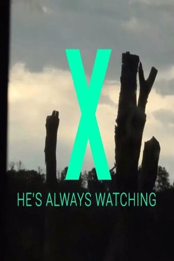 Movie poster for X - He's Always Watching (2013)