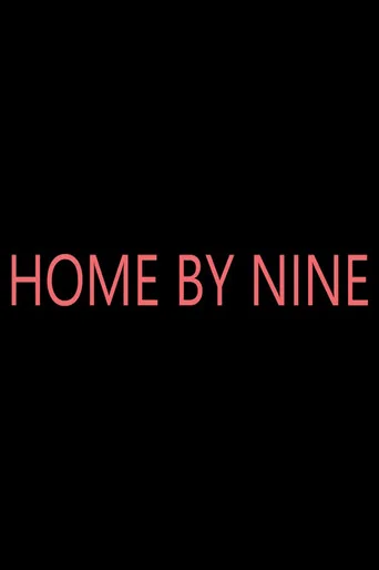 Movie poster for Home by Nine (2022)