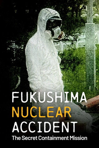 Movie poster for Fukushima Nuclear Accident: The Secret Containment Mission (2026)