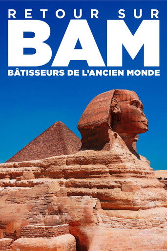 Movie poster for Retour sur : Bâtisseurs de l'ancien monde - au coeur du film (2021)