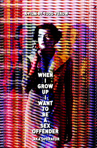 Movie poster for When I Grow Up I Want to Be a Sex Offender (1991)