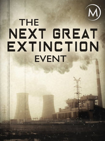 Movie poster for The Next Great Extinction Event (2018)