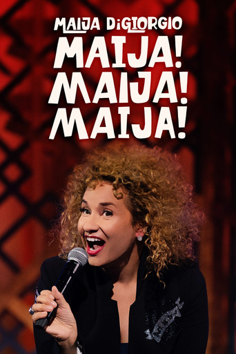 Maija DiGiorgio: Maija! Maija! Maija! poster