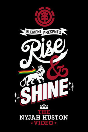 Movie poster for Rise & Shine - The Nyjah Huston Video (2011)