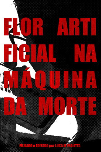Movie poster for FLOR ARTIFICIAL NA MÁQUINA DA MORTE (2025)
