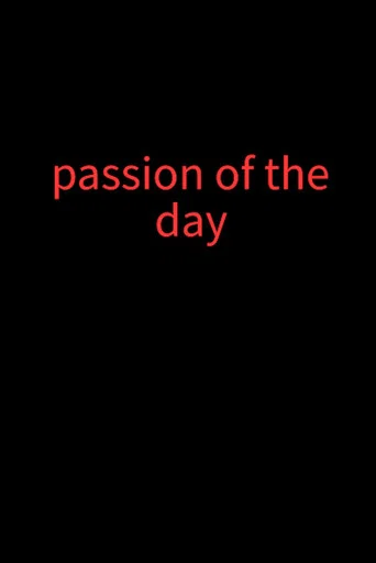 Movie poster for Passion of the day (2026)