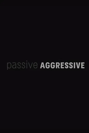 Movie poster for Passive Aggressive (2016)