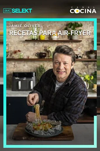 Series poster for Jamie Oliver, Recetas para Air-Fryer (2024)