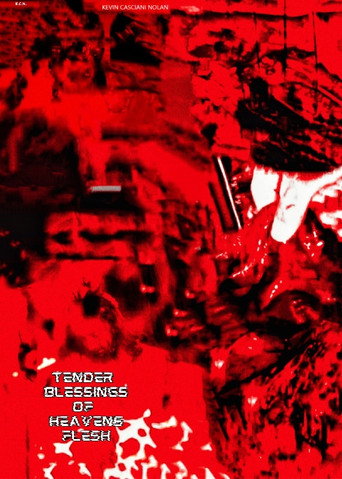Movie poster for Tender Blessings Of Heavens Flesh (2025)