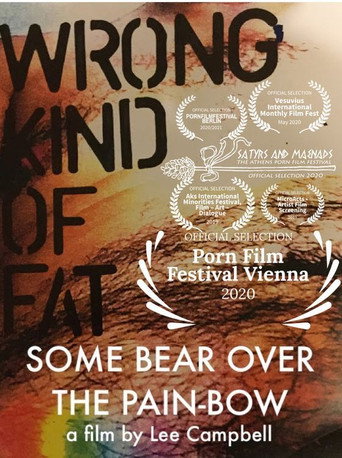 Movie poster for Wrong Kind of Fat: Some Bear over the Pain-Bow (2019)