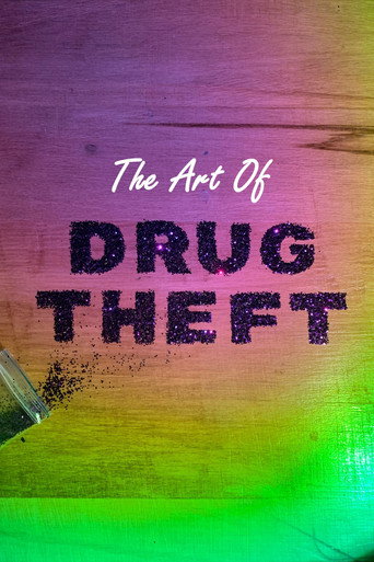 Movie poster for The Art Of Drug Theft (2024)