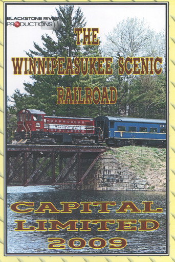 Movie poster for The Winnipesaukee Scenic Railroad: Capital Limited 2009 (2009)
