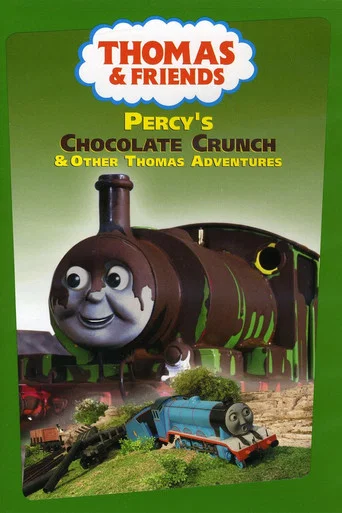 Movie poster for Thomas & Friends: Percy's Chocolate Crunch (2003)