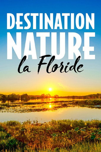 Series poster for Destination nature : La Floride (2024)