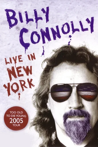 Movie poster for Billy Connolly: Live in New York (2005)