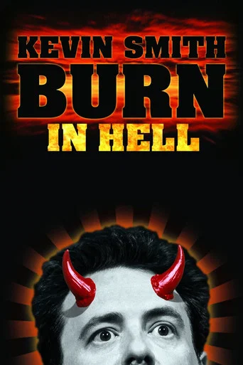Movie poster for Kevin Smith: Burn in Hell (2012)