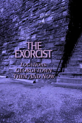 The Exorcist Locations: Georgetown Then and Now poster