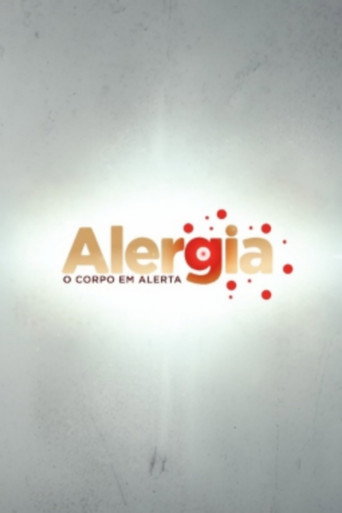 Alergia - O corpo em alerta poster