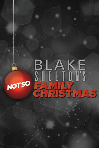 Blake Shelton's Not So Family Christmas poster