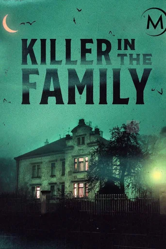 Movie poster for Killer in the family