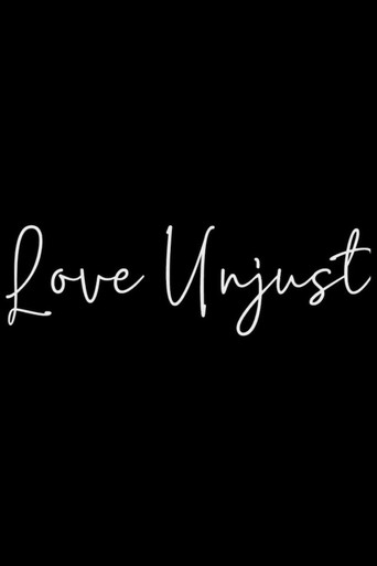 Movie poster for Love Unjust (2018)