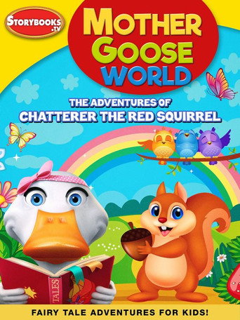 Movie poster for Mother Goose World: The Adventures of Chatterer the Red Squirrel (2023)