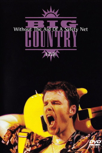 Movie poster for Big Country - Without The Aid Of A Safety Net