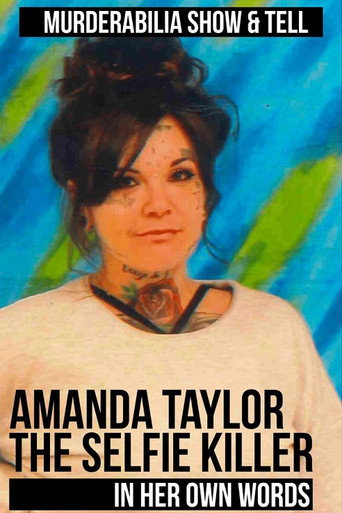 Movie poster for Amanda Taylor: The Selfie Killer in Her Own Words (2025)