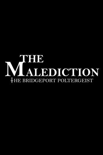 Movie poster for The Malediction: The Bridgeport Poltergeist