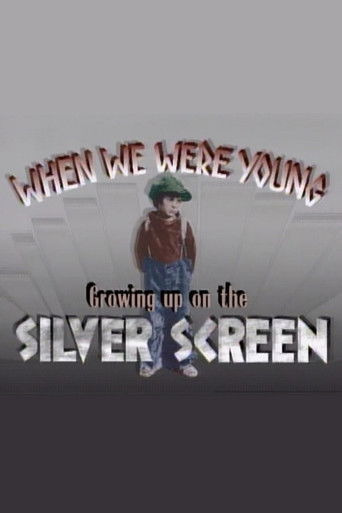 When We Were Young: Growing Up on the Silver Screen poster