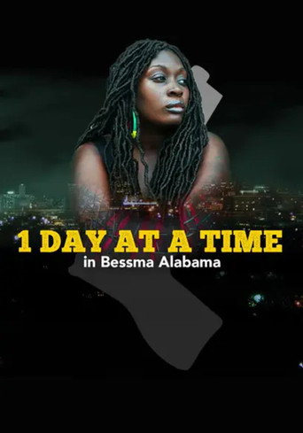 Movie poster for 1 Day at a Time in Bessma Alabama (2021)