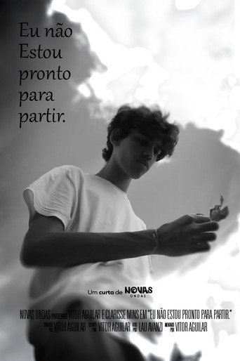 Movie poster for Eu não estou pronto para partir. (2023)