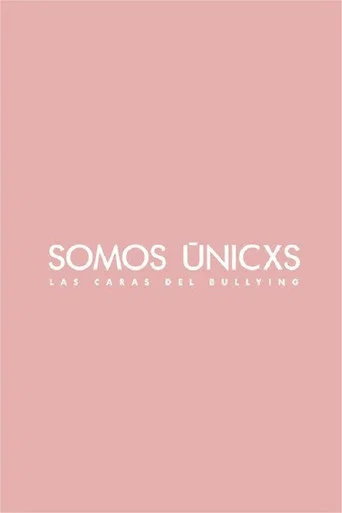 Movie poster for Somos únicxs: Las caras del bullying (2022)