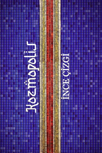 Kozmopolis İnce Çizgi poster