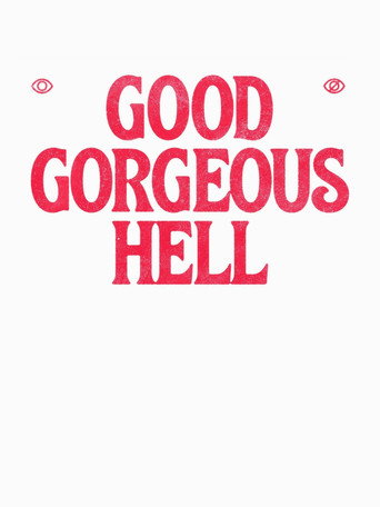 Movie poster for Good Gorgeous Hell (2021)