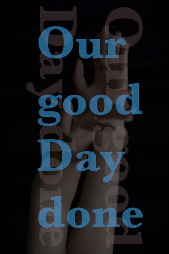 Movie poster for Our good Day done