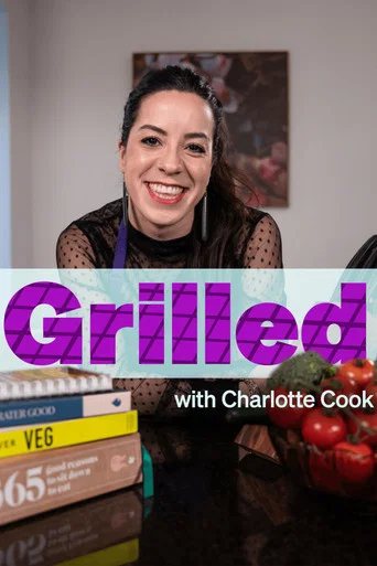 Series poster for Grilled with Charlotte Cook (2023)