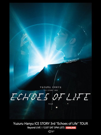 Movie poster for Yuzuru Hanyu ICE STORY 3rd “Echoes of Life” TOUR (2024)