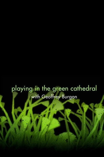 Movie poster for Playing in the Green Cathedral (2010)